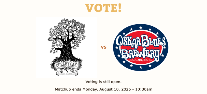 1st Round of the Odessa Brewbracket: Burley Oak vs Oskar Blues Burley Oak vs Oskar Blues in the 1st Round of the Odessa Brewbracket